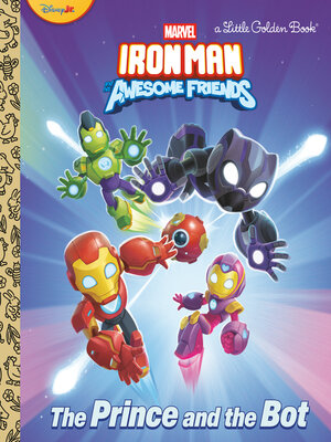 cover image of The Prince and the Bot! (Iron Man and His Awesome Friends)
